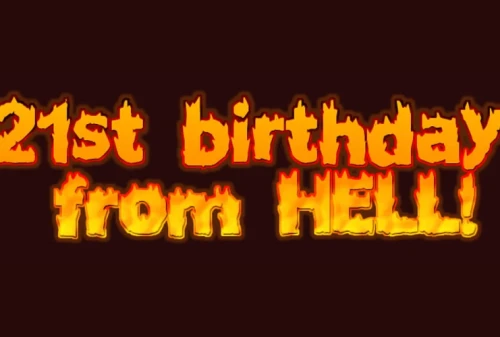 How to Avoid Having the 21st Birthday from Hell!
