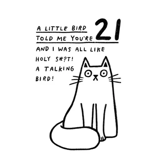 A Little Bird Told Me You're 21 Card